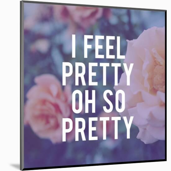 Oh, So Pretty!-Leah Flores-Mounted Art Print