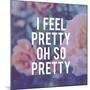 Oh, So Pretty!-Leah Flores-Mounted Art Print