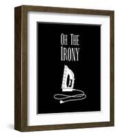 Oh The Irony - Black-Color Me Happy-Framed Art Print