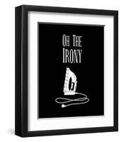 Oh The Irony - Black-Color Me Happy-Framed Art Print
