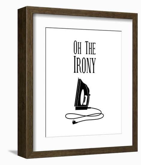 Oh The Irony - White-Color Me Happy-Framed Art Print