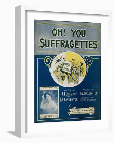 Oh! You Suffragettes Sheet Music-David J. Frent-Framed Giclee Print