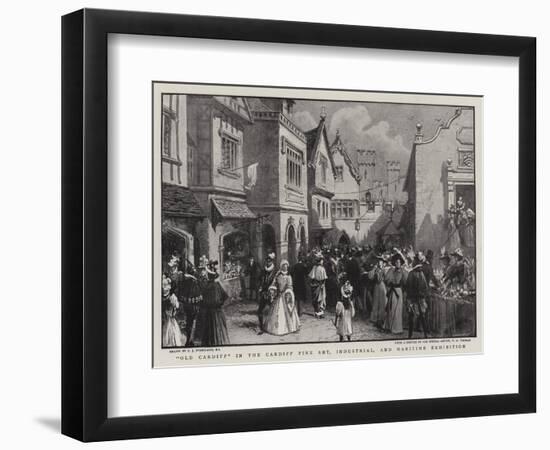 Old Cardiff in the Cardiff Fine Art, Industrial, and Maritime Exhibition-Charles Joseph Staniland-Framed Premium Giclee Print