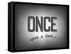 Old Cinema Phrase (Once Upon A Time)-pashabo-Framed Stretched Canvas