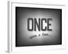 Old Cinema Phrase (Once Upon A Time)-pashabo-Framed Art Print