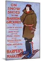 On Snow Shoes to the Barren Grounds by Caspar W. Whitney. 2600 Miles after Musk Oxen and Wood Bison-Edward Penfield-Mounted Art Print