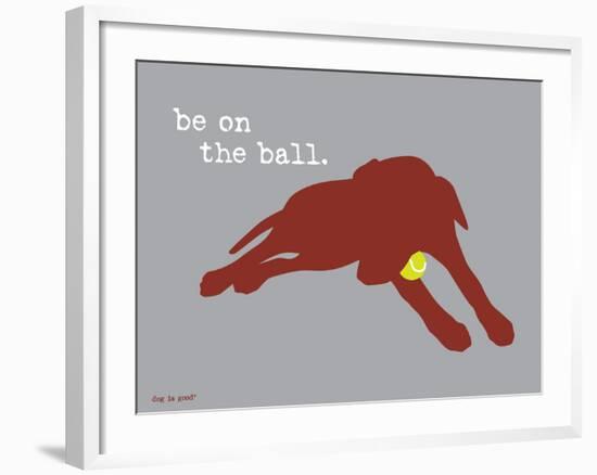 On The Ball-Dog is Good-Framed Art Print