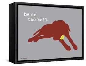 On The Ball-Dog is Good-Framed Stretched Canvas