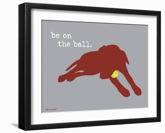 On The Ball-Dog is Good-Framed Art Print
