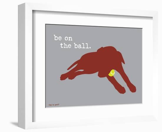 On The Ball-Dog is Good-Framed Art Print