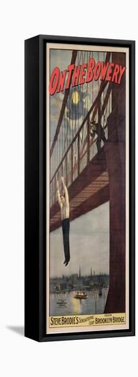 On the Bowery, Steve Brodie's Sensational Leap from Brooklyn Bridge 1886-American-Framed Stretched Canvas