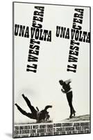 ONCE UPON A TIME IN THE WEST (aka C'ERA UNA VOLTA IL WEST), Italian poster art, 1968-null-Mounted Art Print