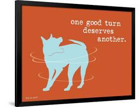 One Good Turn-Dog is Good-Framed Art Print