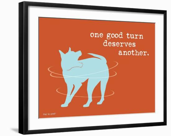 One Good Turn-Dog is Good-Framed Art Print