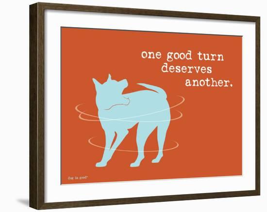 One Good Turn-Dog is Good-Framed Art Print