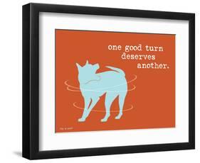 One Good Turn-Dog is Good-Framed Art Print