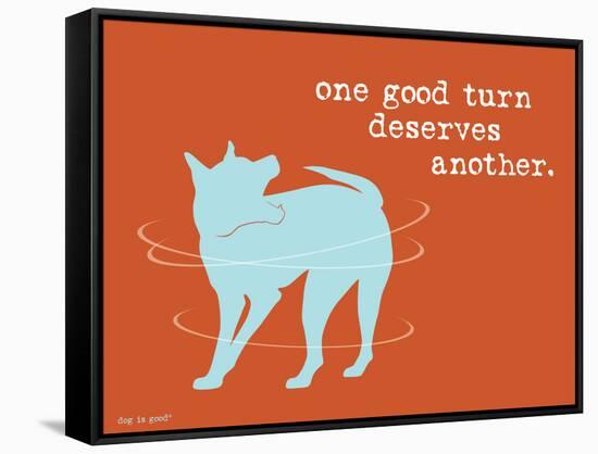 One Good Turn-Dog is Good-Framed Stretched Canvas