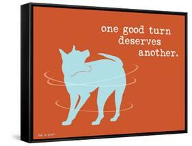 One Good Turn-Dog is Good-Framed Stretched Canvas