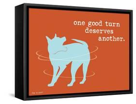 One Good Turn-Dog is Good-Framed Stretched Canvas