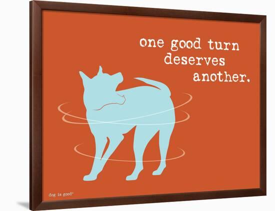 One Good Turn-Dog is Good-Framed Art Print