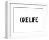 One Life-SM Design-Framed Premium Giclee Print