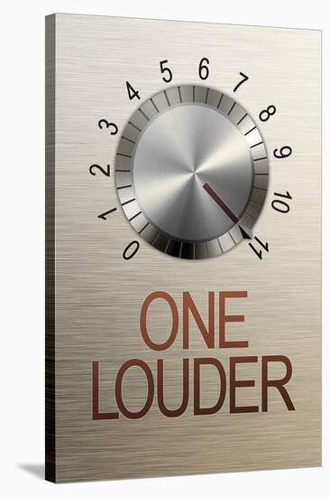 One Louder These Go to 11 Music Poster-null-Stretched Canvas