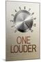 One Louder These Go to 11 Music Poster-null-Mounted Poster