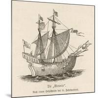 One of the Five Vessels of His Fleet the Caravel Victoria-null-Mounted Art Print