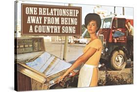One Relationship Away From Being Country Song Funny Poste-Ephemera-Stretched Canvas
