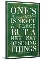 One's Destination Henry Miller Quote-null-Mounted Poster