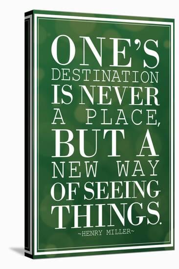 One's Destination Henry Miller Quote-null-Stretched Canvas