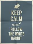 Keep Calm and Fallow the White Rabbit Quote on Folded in Four Paper Texture-ONiONAstudio-Art Print