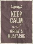 Keep Calm and Grow A Mustache Quote-ONiONAstudio-Art Print