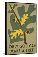 Only God Can Make a Tree, Oak-null-Framed Stretched Canvas