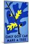 Only God Can Make a Tree-Stanley Thomas Clough-Mounted Art Print