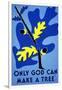 Only God Can Make a Tree-Stanley Thomas Clough-Framed Art Print