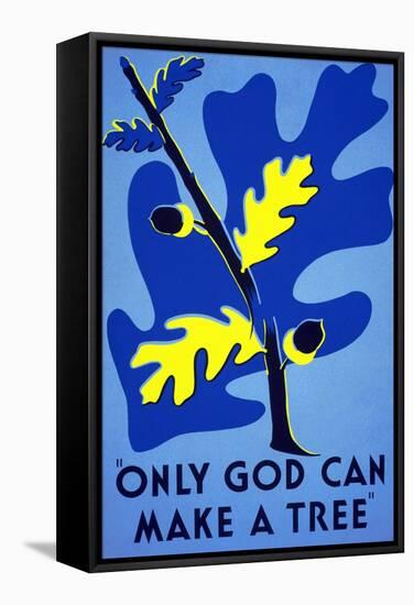 Only God Can Make a Tree-Stanley Thomas Clough-Framed Stretched Canvas