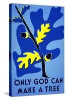 Only God Can Make a Tree-Stanley Thomas Clough-Stretched Canvas