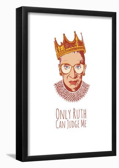Only Ruth Can Judge Me-null-Framed Poster