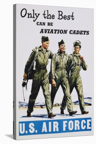 Only the Best Can Be Aviation Cadets Recruitment Poster-null-Stretched Canvas