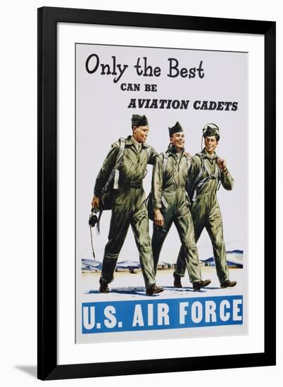 Only the Best Can Be Aviation Cadets Recruitment Poster-null-Framed Premium Giclee Print