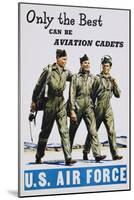 Only the Best Can Be Aviation Cadets Recruitment Poster-null-Mounted Giclee Print