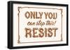 Only You Can Resist!-null-Framed Poster