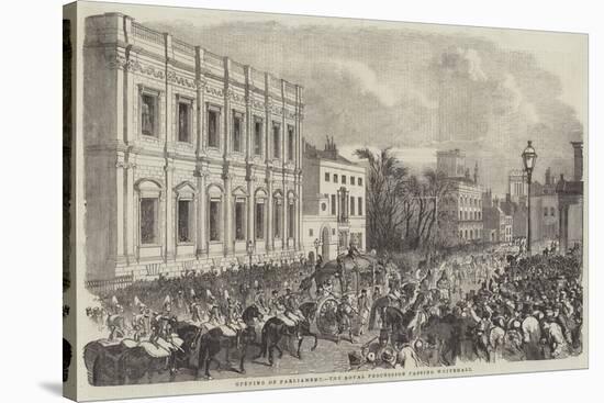 Opening of Parliament, the Royal Procession Passing Whitehall-null-Stretched Canvas