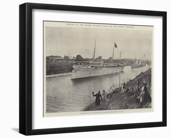 Opening of the Kaiser Wilhelm Canal by the German Emperor-null-Framed Giclee Print