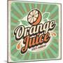 Orange Juice Retro Poster-Lukeruk-Mounted Art Print