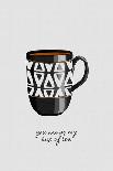 You are So My Cup of Tea-Orara Studio-Photographic Print