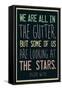 Oscar Wilde Looking At the Stars Quote-null-Framed Stretched Canvas