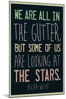 Oscar Wilde Looking At the Stars Quote-null-Mounted Poster