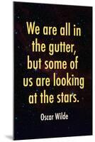Oscar Wilde Looking at the Stars Quote-null-Mounted Art Print